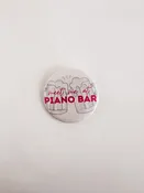 Meet Me At Piano Bar Button 2.25"