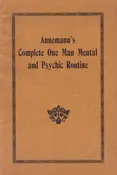 Annemann's Complete One Man Mental and Psychic Routine