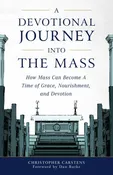 A Devotional Journey into the Mass