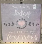 You Are My Today Sign
