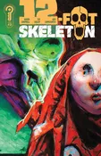 12-Foot Skeleton #3 B Aaron Campbell (01/06/2027) Ignition