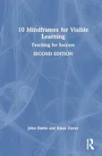 10 Mindframes for Visible Learning: Teaching for Success