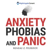 Anxiety, Phobias and Panic