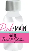 Pink & Main - Foil it Paint and Splatter — paper & i