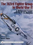 363rd Fighter Group in WWII (World War II) : In Action over Germany with the P-51 Mustang