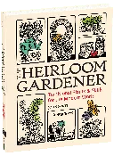The Heirloom Gardener: Traditional Plants and Skills for the Modern World