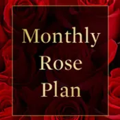 Monthly Rose Plan