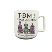 Tomb It May Concern Coffee Mug
