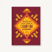 Pendleton Field Guide to Campfire Stories