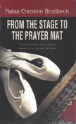 From The Stage To The Prayer Mat