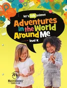 Adventures in the World Around Me Level K – Master Books