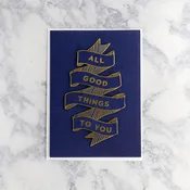 “All Good Things” Birthday Card