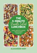 5-Minute Noodle Salad Lunchbox: Happy, Healthy & Speedy Meals to Make in Minutes