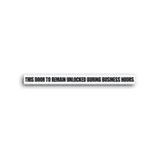 “This Door to Remain Unlocked During Business Hours” Decal 24″x 2″
