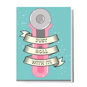 Just Roll With It Greeting Card