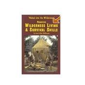Primitive Wilderness Living and Survival Skills
