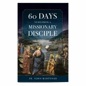 60 Days To Becoming a Missionary Disciple