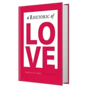 A Rhetoric of Love
