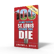 "100 Things to Do in St. Louis Before You Die" Softcover Book