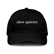 Chew Quieter Embroidered Hat