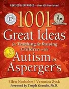 1001 Great Ideas for Teaching and Raising Children with Autism or Asperger’s