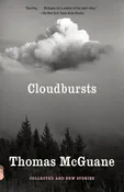 Cloudbursts: Collected and New Stories; T. McGuane, PB