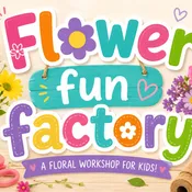 Flower Fun Factory Oct 31. 2026 From 1-2pm