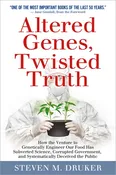 Altered Genes, Twisted Truth