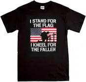 I Stand For The Flag, Kneel For The Fallen T-Shirt