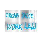 Apply Stickers | Dream More Work Less Die-Cut Sticker by Sam Durant