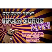 2 Rope Trick  by Oscar Munoz (Excerpt from Oscar Munoz Live) video DOWNLOAD