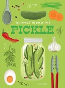 101 Things to Do with a Pickle, New Edition