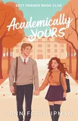 Academically Yours by Jennifer Chipman