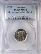 1998 Roosevelt Dime Broad Struck Out of Collar PCGS MS64 Mint Error Coin AT442