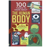 100 THINGS TO KNOW ABOUT THE HUMAN BODY