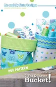 2 FAT QUARTER BUCKET - Me & My Sister Designs Pattern DIGITAL DOWNLOAD