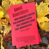 About Anarchism: What Anarchists Believe, How Anarchists Differ, What Anarchists Want, What Anarchists Do | Nicolas Walter