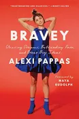 Bravey by Alexi Pappas (Paperback)