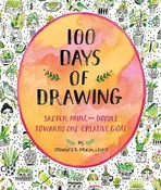 100 Days of Drawing (Guided Sketchbook): Sketch, Paint, and Doodle Towards One Creative Goal by Lewis, Jennifer Orkin