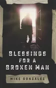 Blessings for a Broken Man