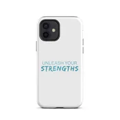 Unleash Your Strengths - Phone case