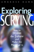 Exploring Scrying by Ambrose Hawk