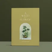A Weed is a Flower