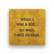 When I Was a Kid