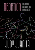 Abortion (Or Woman As Threefold Murderess)