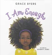 I Am Enough by Grace Byers