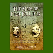 Bradley M. Gottfried, The Maps of First Bull Run, 1st ed.