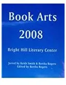 Book Arts 2008 at Bright Hill Literary Center