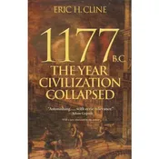 1177 B.C. : The Year Civilization Collapsed: Revised and Updated