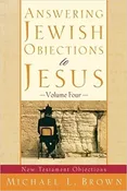 Answering Jewish Objectives to Jesus Volume Four by Michael Brown